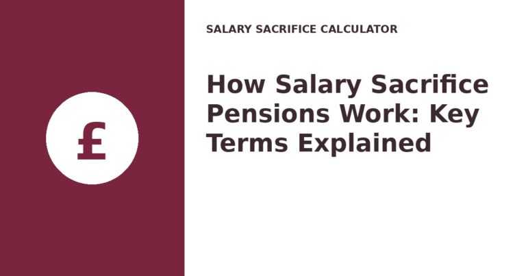 How Salary Sacrifice Pensions Work: Key Terms Explained
