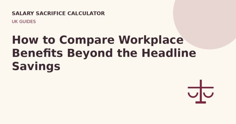 How to Compare Workplace Benefits Beyond the Headline Savings
